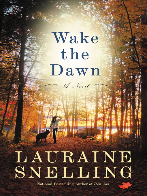 Title details for Wake the Dawn by Lauraine Snelling - Available